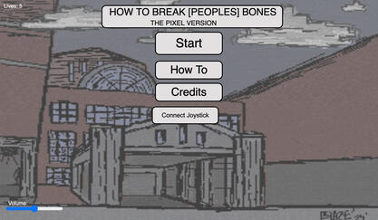 How to Break [People's] Bones: The Pixel version
